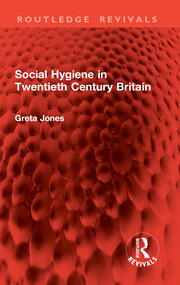 Social Hygiene in Twentieth Century Britain book cover