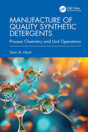 Manufacture of Quality Synthetic Detergents: Process Chemistry and Unit Operations book cover