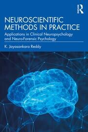 Neuroscientific Methods in Practice: Applications in Clinical Neuropsychology and Neuro-Forensic Psychology book cover