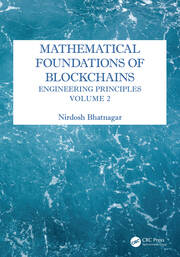 Mathematical Foundations of Blockchains: Engineering Principles, Volume 2 book cover