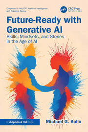 Future-Ready with Generative AI: Skills, Mindsets, and Stories in the Age of AI book cover