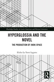 Hyperglossia and the Novel: The Production of (Non) Space book cover
