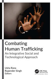 Combating Human Trafficking: An Integrative Social and Technological Approach book cover