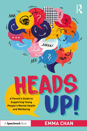 Heads Up!: A Parent’s Guide to Supporting Young People's Mental Health and Wellbeing book cover