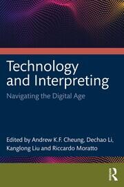 Technology and Interpreting: Navigating the Digital Age book cover