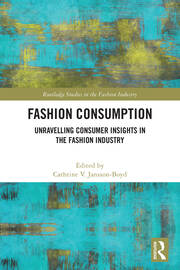 Fashion Consumption: Unravelling Consumer Insights in the Fashion Industry book cover