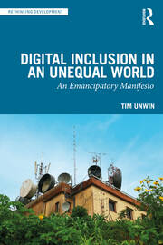 Digital Inclusion in an Unequal World: An Emancipatory Manifesto book cover