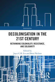 Decolonisation in the 21st Century: Rethinking Coloniality, Resistance and Solidarity book cover