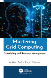 Mastering Grid Computing: Scheduling and Resource Management book cover