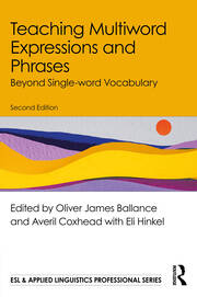 Teaching Multiword Expressions and Phrases: Beyond Single-word Vocabulary book cover