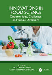 Innovations in Food Science: Opportunities, Challenges, and Future Directions book cover