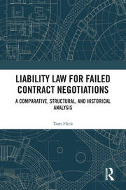 Liability Law for Failed Contract Negotiations: A Comparative, Structural, and Historical Analysis book cover