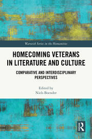 Homecoming Veterans in Literature and Culture: Comparative and Interdisciplinary Perspectives book cover