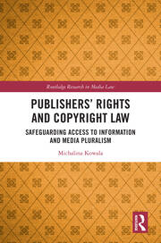 Publishers’ Rights and Copyright Law: Safeguarding Access to Information and Media Pluralism book cover
