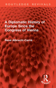 A Diplomatic History of Europe Since the Congress of Vienna book cover