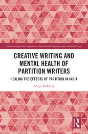 Creative Writing and Mental Health of Partition Writers: Healing the Effects of Partition in India book cover