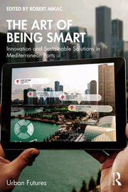 The Art of Being Smart: Innovation and Sustainable Solutions in Mediterranean Ports book cover