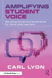 Amplifying Student Voice: Elevating the School Experience for More Able Learners book cover