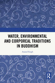 Water, Environmental and Corporeal Traditions in Buddhism book cover