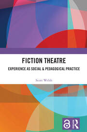 Fiction Theatre: Experience as Social & Pedagogical Practice book cover