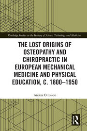 The Lost Origins of Osteopathy and Chiropractic in European Mechanical Medicine book cover