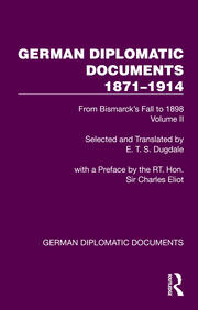 German Diplomatic Documents 1871–1914 Volume 2: From Bismarck's Fall to 1898 book cover