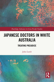 Japanese Doctors in White Australia: Treating Prejudice book cover