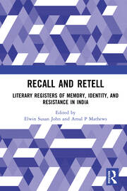 Recall and Retell: Literary Registers of Memory, Identity, and Resistance in India book cover