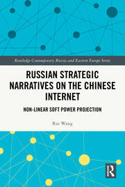 Russian Strategic Narratives on the Chinese Internet: Non-Linear Soft Power Projection book cover