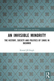 An Invisible Minority: The History, Society and Politics of Sikhs in Kashmir book cover