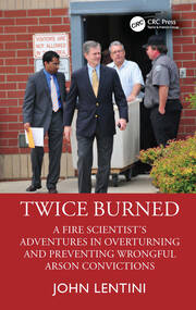 Twice Burned: A Fire Scientist’s Adventures in Overturning and Preventing Wrongful Arson Convictions book cover