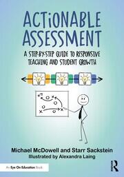 Actionable Assessment: A Step-by-Step Guide to Responsive Teaching and Student Growth book cover