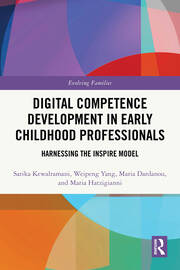 Digital Competence Development in Early Childhood Professionals: Harnessing the INSPIRE Model book cover