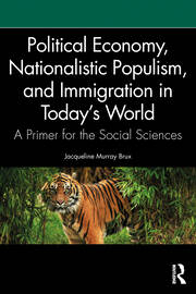 Political Economy, Nationalistic Populism, and Immigration in Today's World: A Primer for the Social Sciences book cover