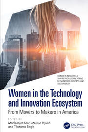 Women in the Technology and Innovation Ecosystem: From Movers to Makers in America book cover
