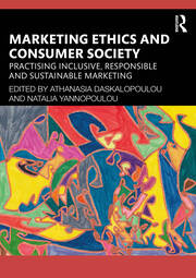 Marketing Ethics and Consumer Society: Practising Inclusive, Responsible and Sustainable Marketing book cover