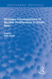 Strategic Consequences of Nuclear Proliferation in South Asia book cover