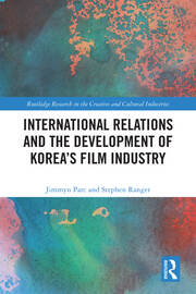 International Relations and the Development of Korea’s Film Industry book cover