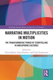 Narrating Multiplicities in Motion: The Transformative Power of Storytelling in Anglophone Cultures book cover