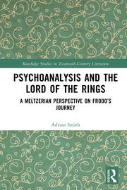 Psychoanalysis and The Lord of the Rings: A Meltzerian Perspective on Frodo’s Journey book cover
