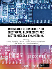 Integrated Technologies in Electrical, Electronics and Biotechnology Engineering book cover