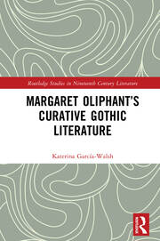 Margaret Oliphant’s Curative Gothic Literature book cover