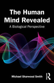 The Human Mind Revealed: A Biological Perspective book cover