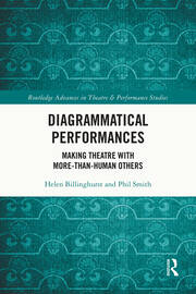 Diagrammatical Performances: Making Theatre with More-Than-Human Others book cover