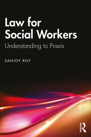 Law for Social Workers: Understanding to Praxis book cover