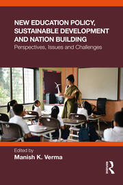 New Education Policy, Sustainable Development and Nation Building: Perspectives, Issues and Challenges book cover