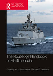 The Routledge Handbook of Maritime India: History, Strategy, and Engagement book cover