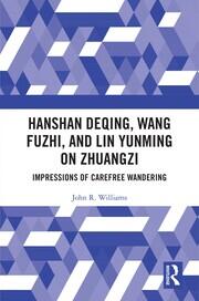 Hanshan Deqing, Wang Fuzhi, and Lin Yunming on Zhuangzi: Impressions of Carefree Wandering book cover