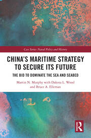 China’s Maritime Strategy to Secure Its Future: The Bid to Dominate the Sea and Seabed book cover