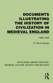 Documents Illustrating the History of Civilization in Medieval England: 1066–1500 book cover